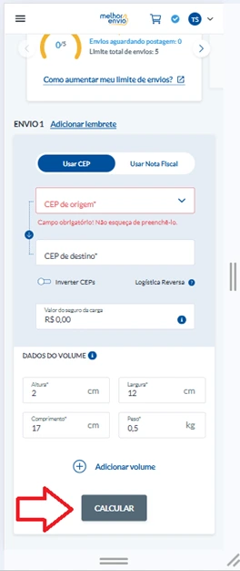 Insira os dados necessários para o envio da mercadoria (CEP de origem, CEP de destino, valor segurado e medidas do pacote) e clique no botão “calcular”