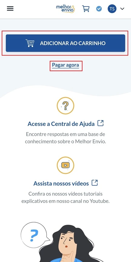 Pass0 6.2 - No fim da tela, clique em “adicionar ao carrinho”, caso queira comprar mais etiquetas de frete, ou “pagar agora” para finalizar o pedido;